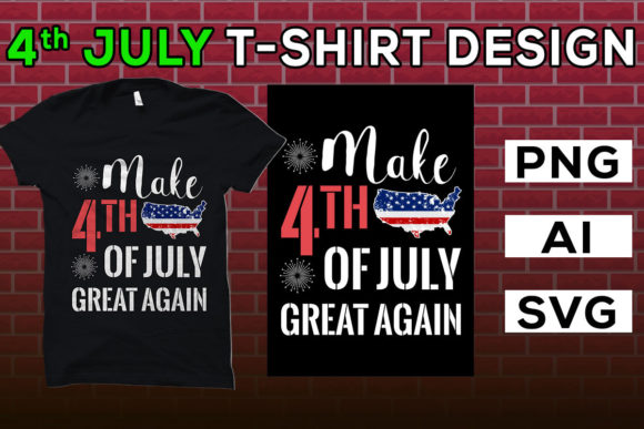 4th July Make 4th of July Great Again Graphics