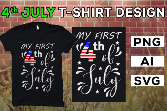 4th July T-Shirt Designs: My First 4th of July Graphics