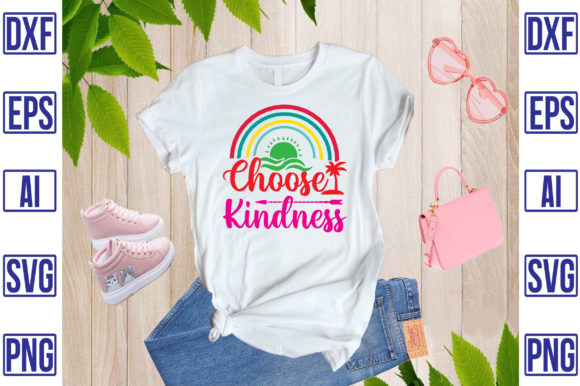 Choose Kindness Graphics for T-Shirt Designs