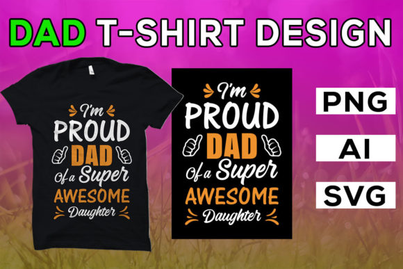 Dad T-Shirt Graphics: I’m Proud Dad Design
