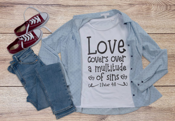 Love Covers over a Multitude of Sins Graphics & T-Shirt Designs