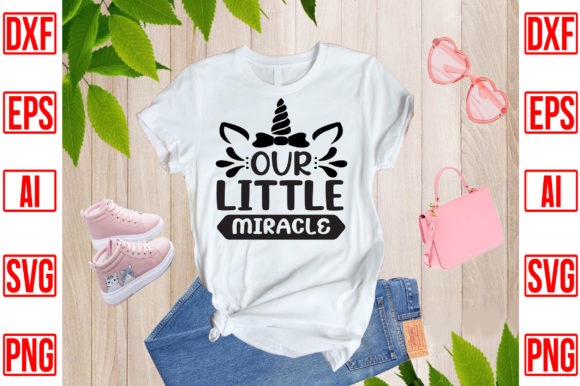 Our Little Miracle: Graphics & T-Shirt Designs