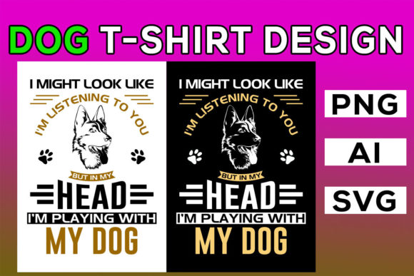 Play with My Dog T-Shirt Graphics